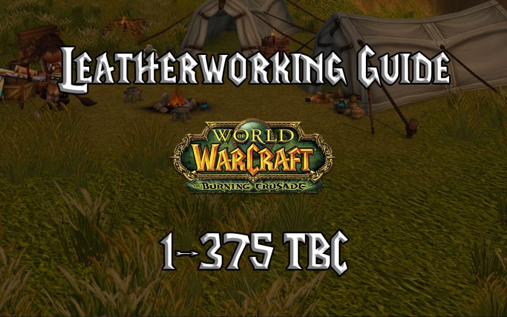 Leatherworking Guide 1-375 - (TBC) Burning Crusade Classic - Warcraft Tavern