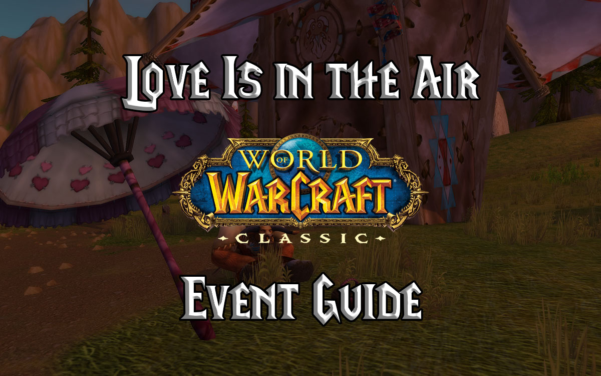 WoW Classic Love Is in the Air Guide Warcraft Tavern