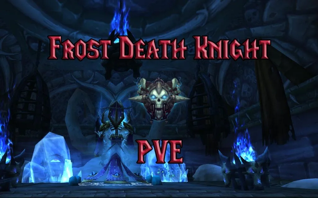 PVE Frost Death Knight DPS Guide WotLK 3.3.5a