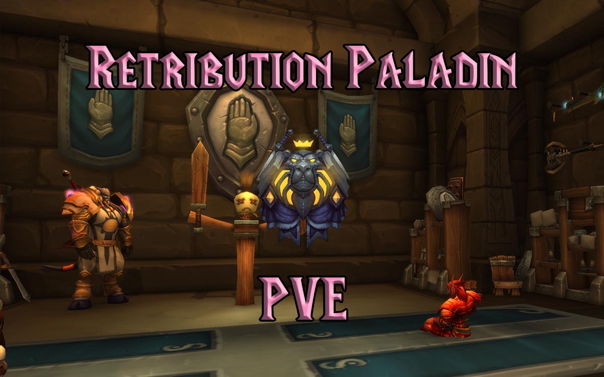 PvE Retribution Paladin DPS Guide - WotLK Classic - Warcraft Tavern