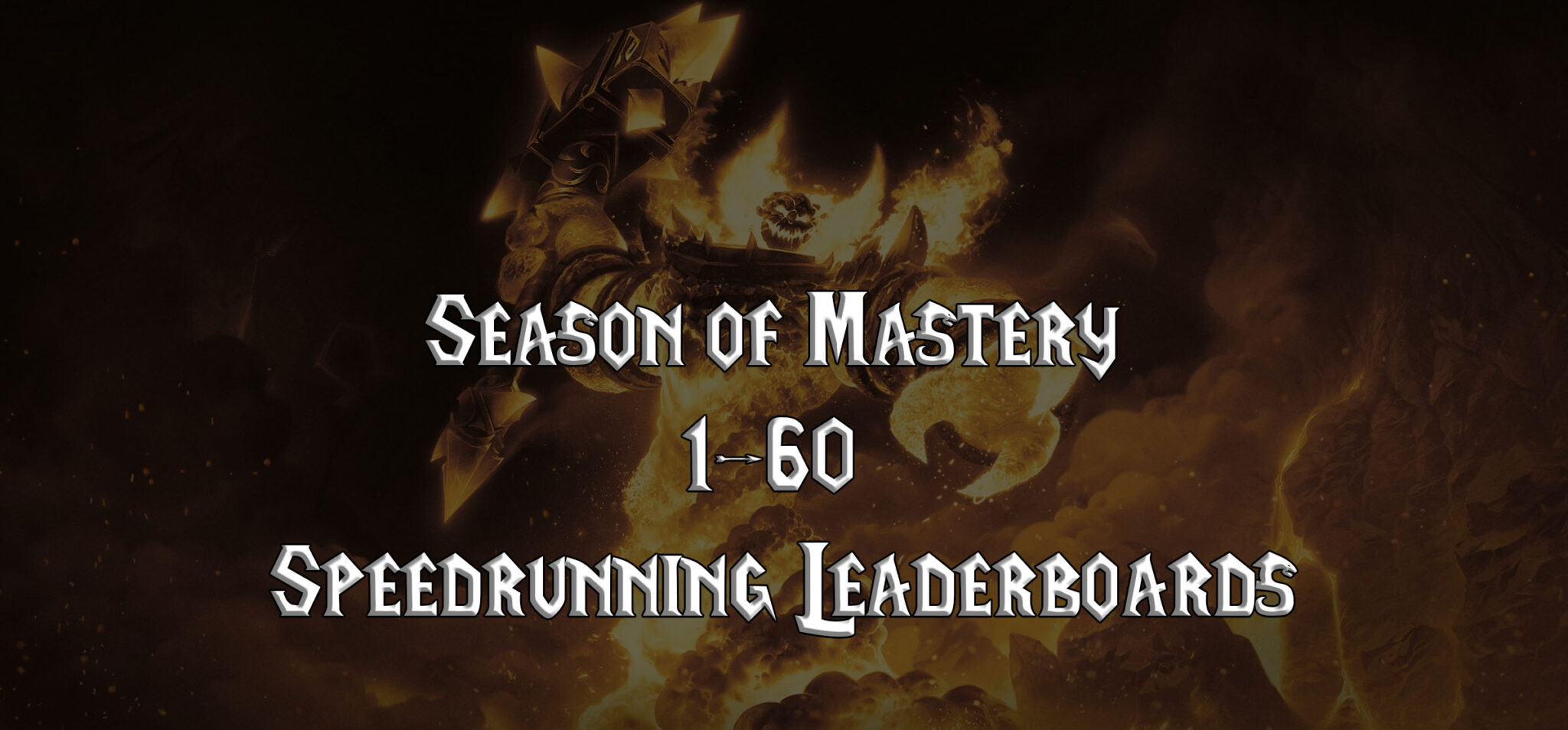 Season Of Mastery 1-60 Speedrunning Leaderboards - Warcraft Tavern