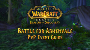 Battle for Ashenvale PVP Event Guide for Season of Discovery (SoD)