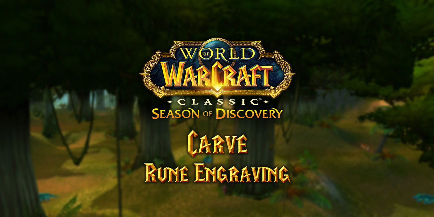 Where to Find the Carve Rune in Season of Discovery (SoD) - Warcraft Tavern