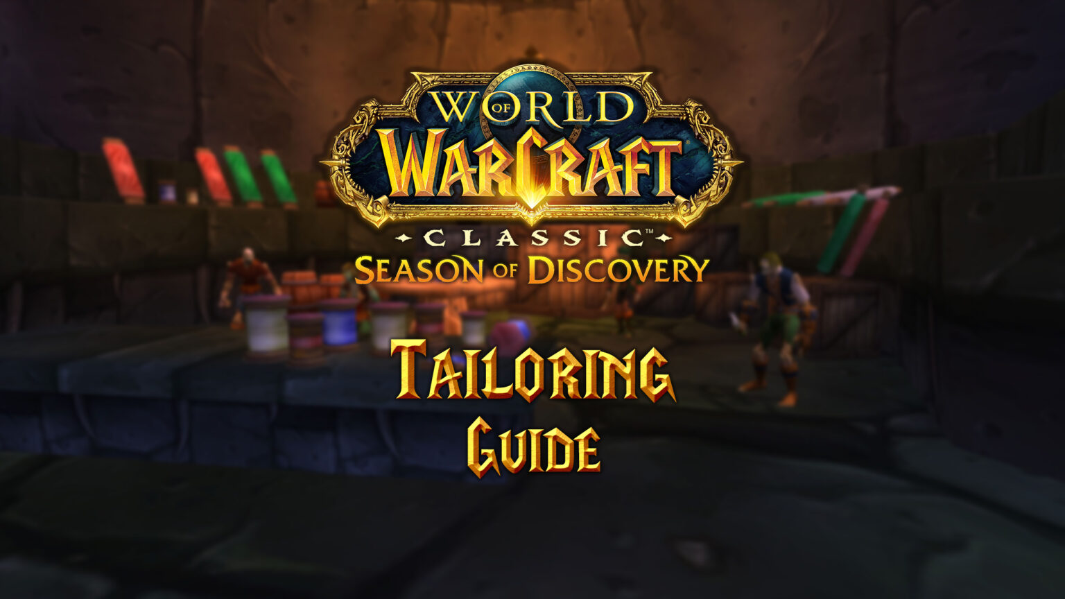 Tailoring Guide for Season of Discovery (SoD) Phase 3 Warcraft Tavern