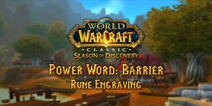 Power Word: Barrier Rune – Season of Discovery (SoD)