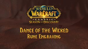 Dance of the Wicked Rune – Season of Discovery (SoD)