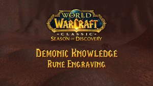 Where to Find the Demonic Knowledge Rune in Season of Discovery (SoD)