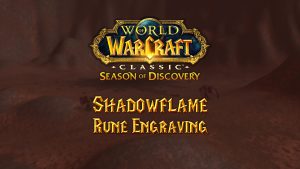 Where to Find the Shadowflame Rune in Season of Discovery (SoD)