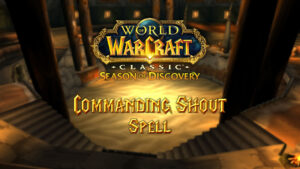 Commanding Shout Spell – Season of Discovery (SoD)