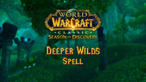 Deeper Wilds Spell – Season of Discovery (SoD)