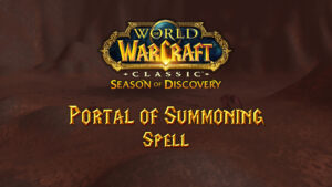 Where to Find the Portal of Summoning Spell in Season of Discovery (SoD)