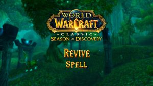 Revive Spell – Season of Discovery (SoD)