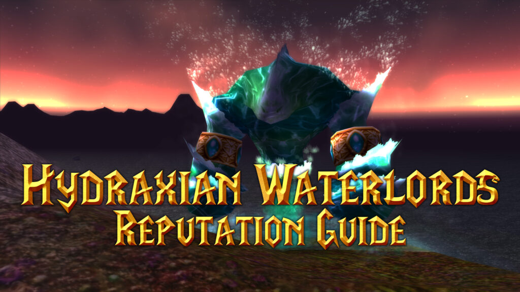 Hydraxian Waterlords Reputation Guide