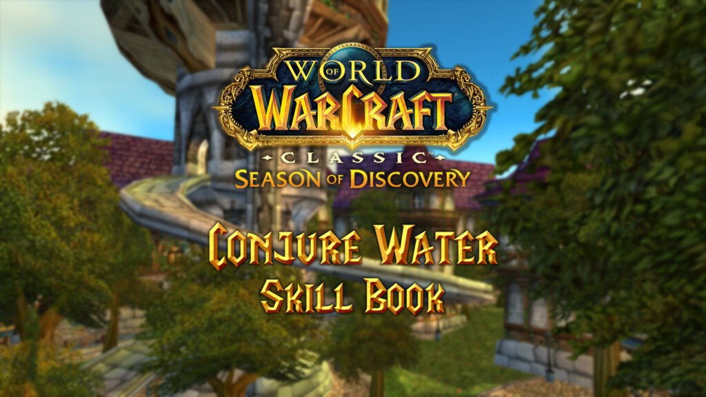 Conjure Water Spell Guide - Season of Discovery (SoD)