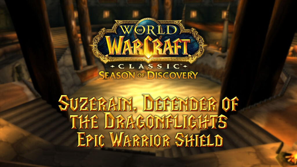 Suzerain, Defender of the Dragonflights - Epic Shield for Warriors in Season of Discovery (SoD)